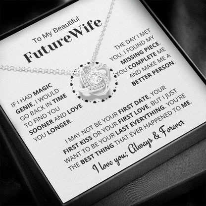 To My Beautiful Future Wife Gift- My Last Everything- Love Knot Necklace - Charming Family Gift