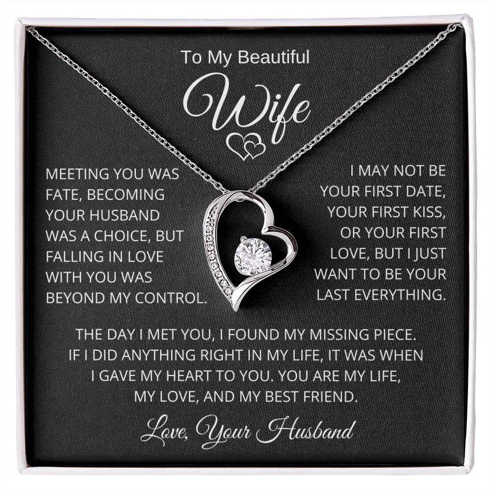 To My Beautiful Wife I Just Want To Be Your Last Everything Forever Love Necklace