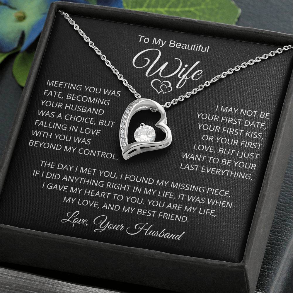 To My Beautiful Wife I Just Want To Be Your Last Everything Forever Love Necklace