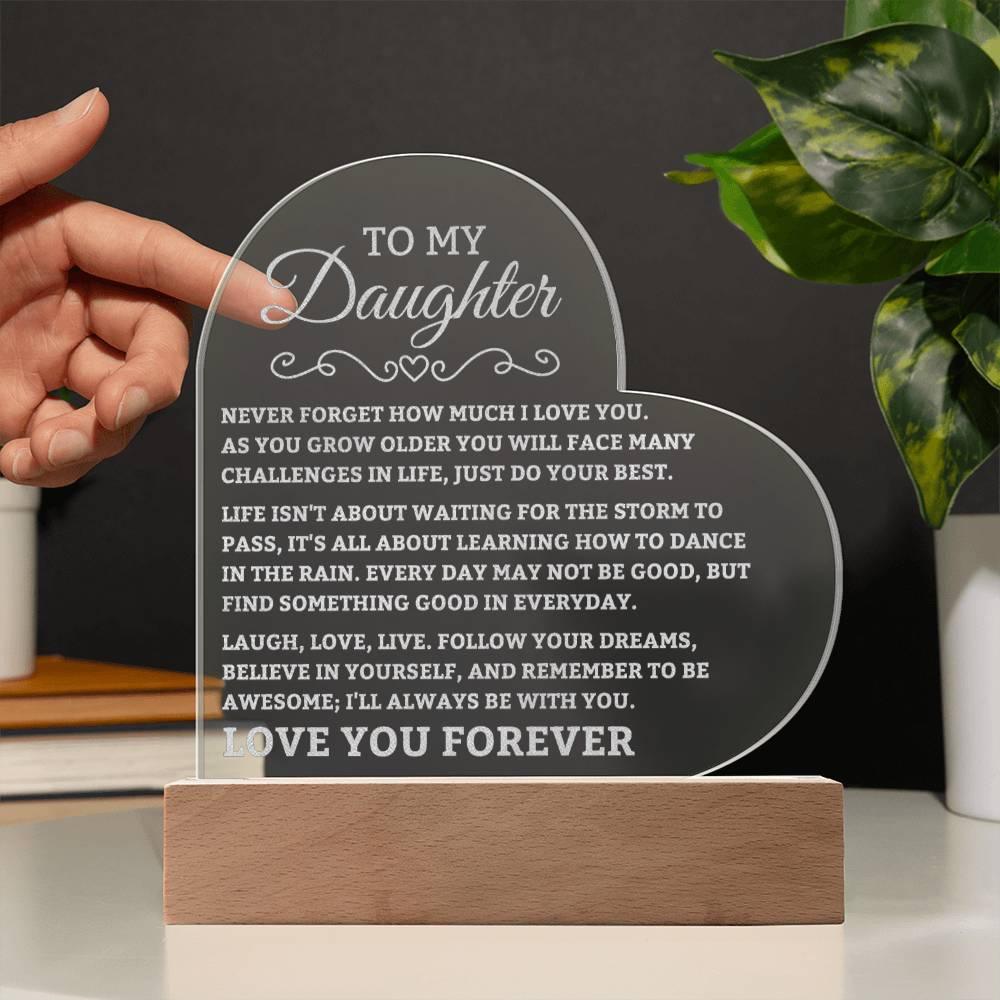 To My Daughter - I'll always be with you - Heart Acrylic Plaque - Charming Family Gift