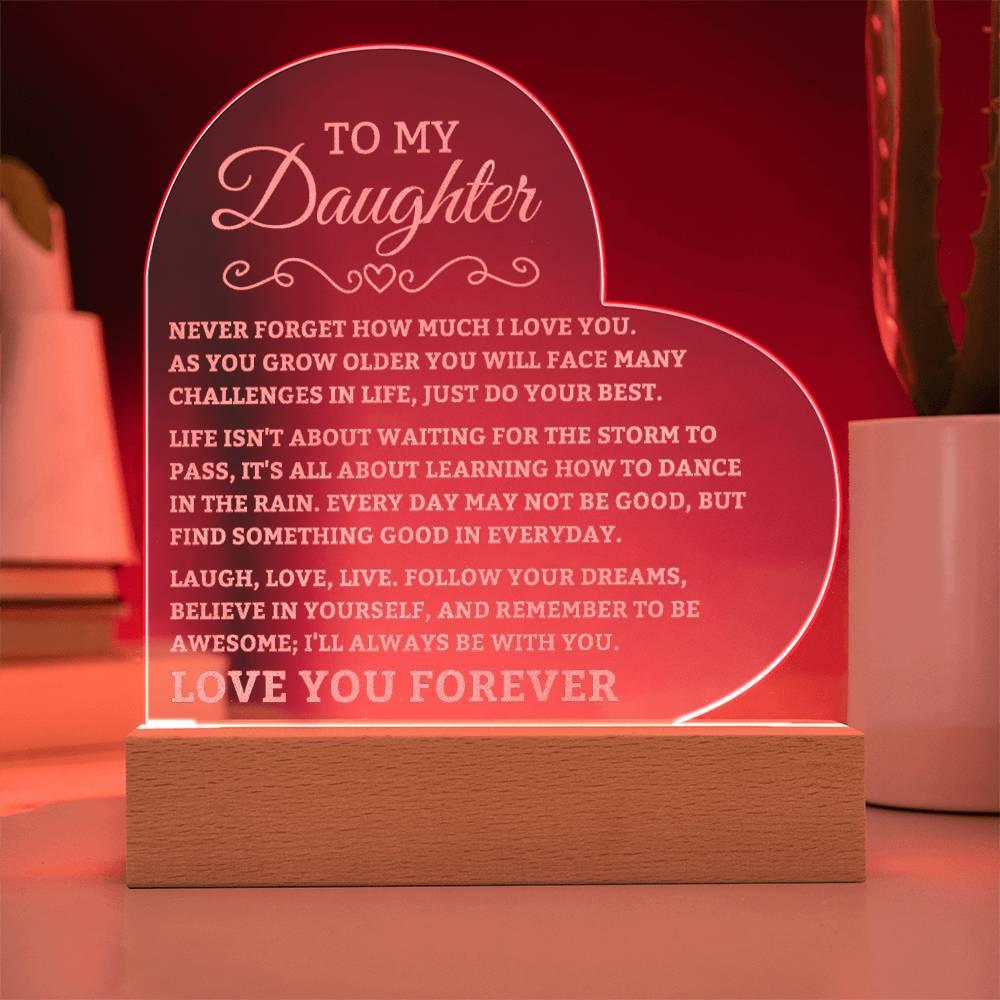 To My Daughter - I'll always be with you - Heart Acrylic Plaque - Charming Family Gift