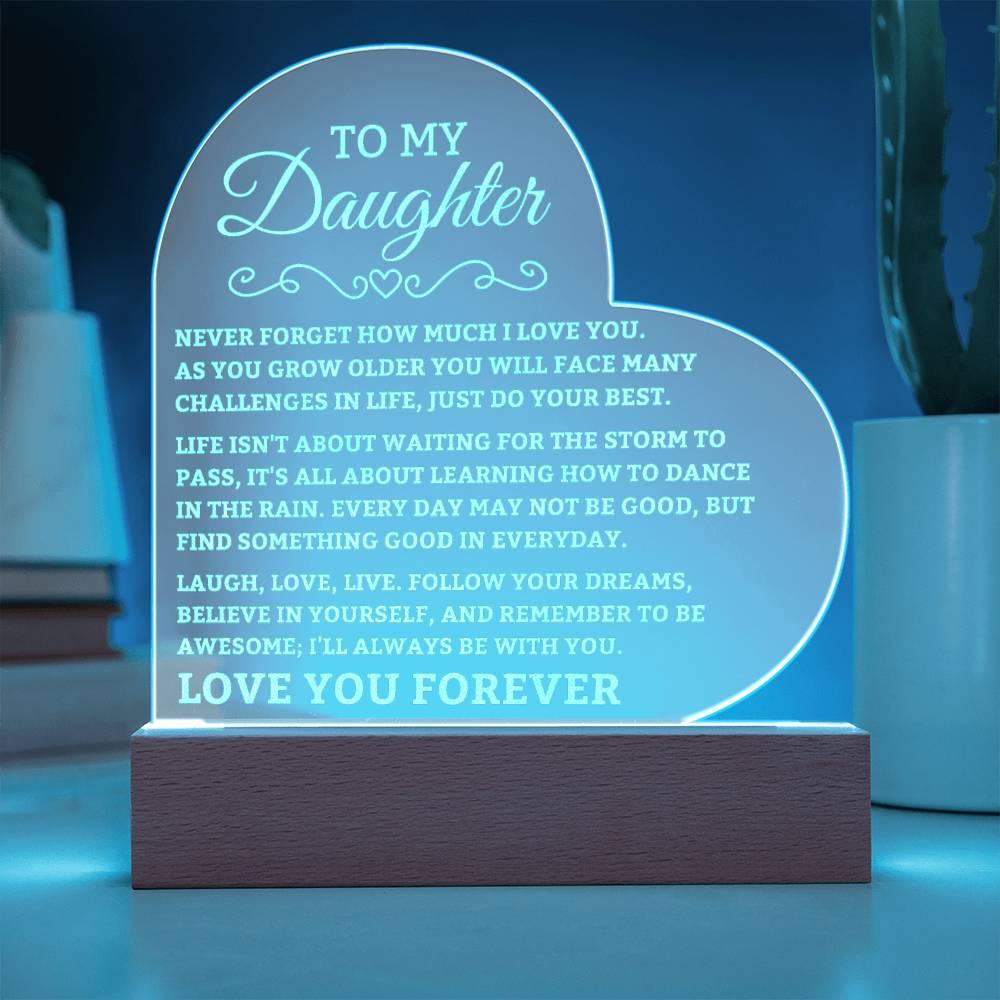To My Daughter - I'll always be with you - Heart Acrylic Plaque - Charming Family Gift