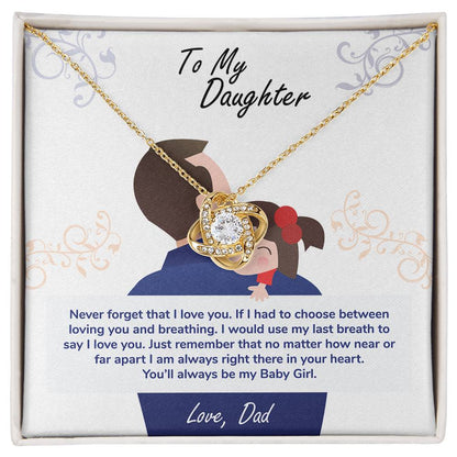 To My Daughter, You_ll Always Be My Baby Girl - Love Knot Necklace