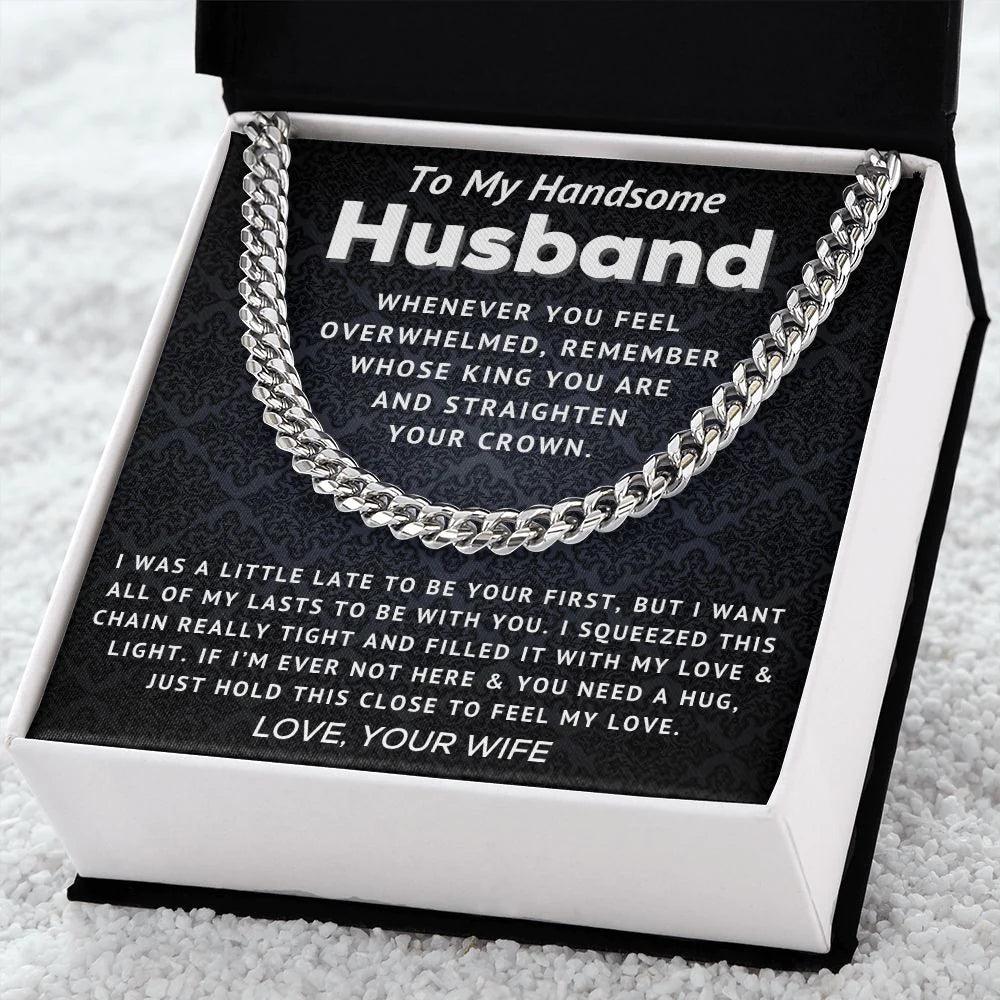 [Almost Sold Out] To My Handsome Husband - Straighten Your Crown - Cuban Link Chain - Charming Family Gift
