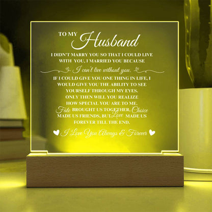 To My Husband I Can't Live Without You Acrylic Lamp