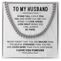 To My Husband - I Love You - Cuban Link Chain