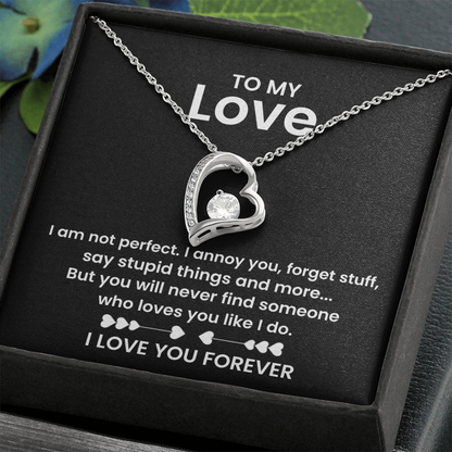 To My Love - I am not Perfect - Forever Love Necklace Gift Set