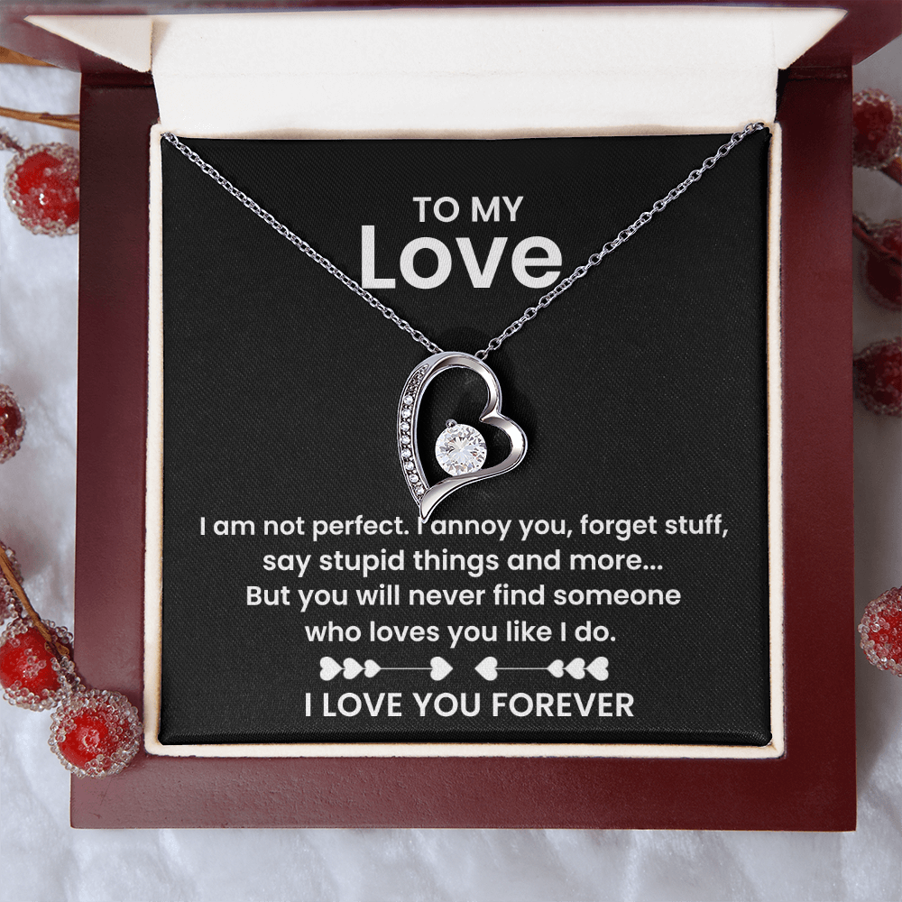 To My Love - I am not Perfect - Forever Love Necklace Gift Set