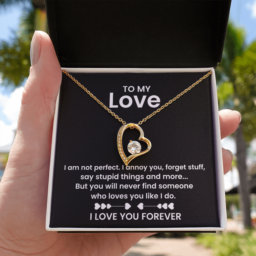 To My Love - I am not Perfect - Forever Love Necklace Gift Set