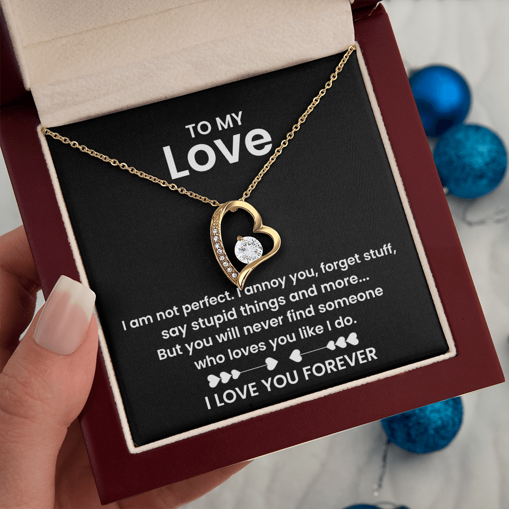 To My Love - I am not Perfect - Forever Love Necklace Gift Set