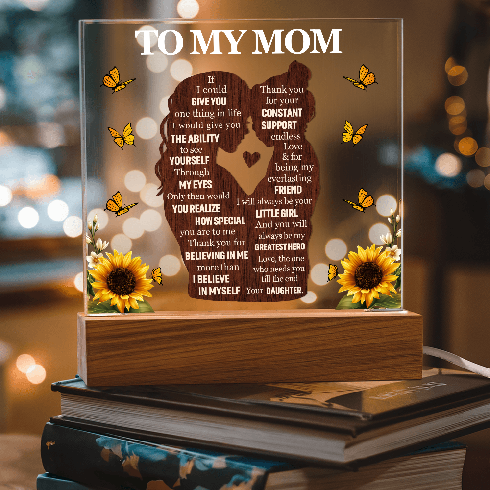 To My Mom - LED Base Acrylic Plaque Gift