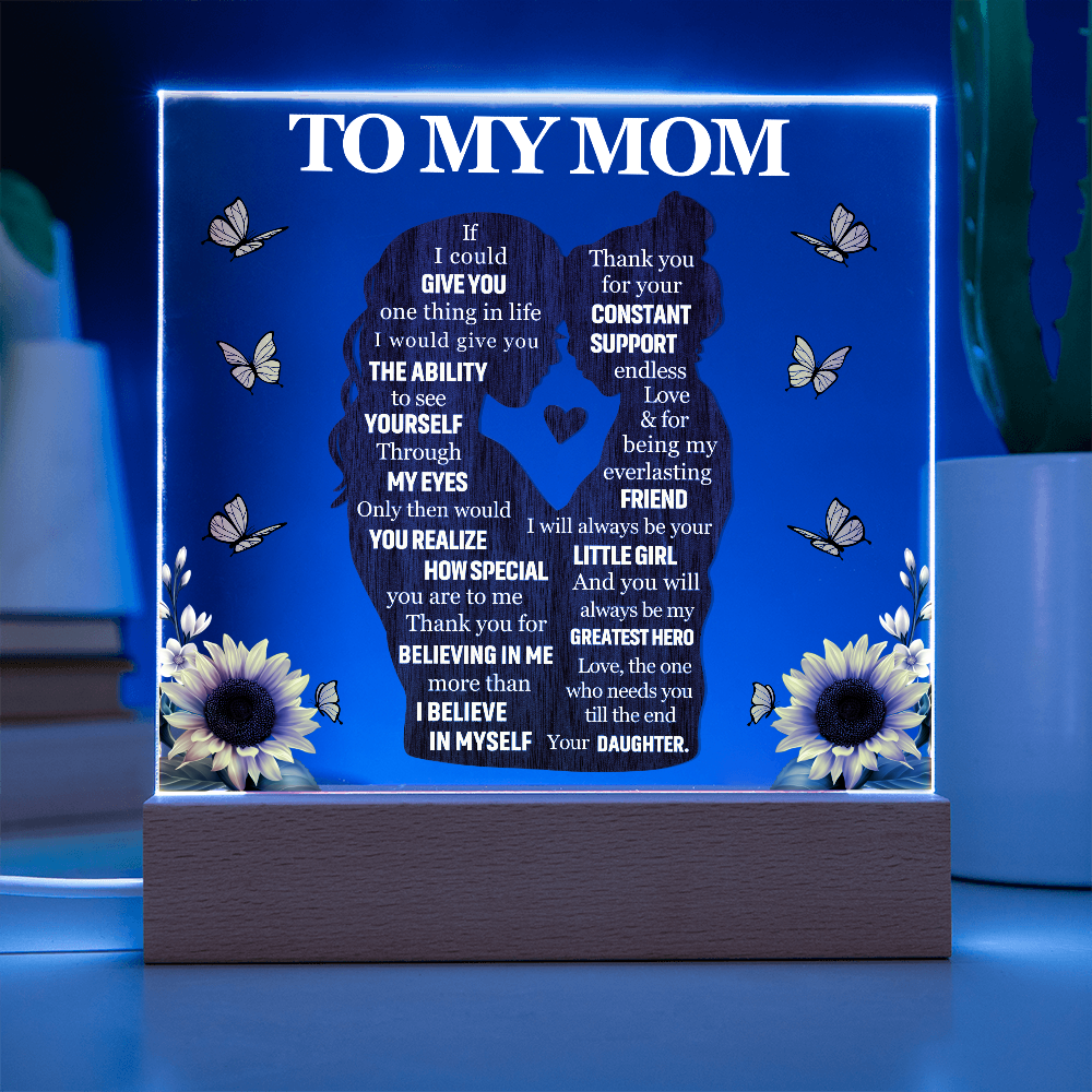 To My Mom - LED Base Acrylic Plaque Gift