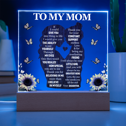 To My Mom - LED Base Acrylic Plaque Gift
