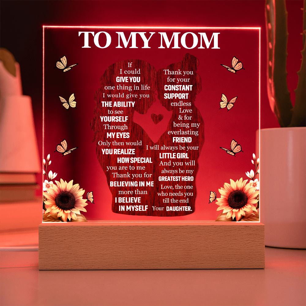 To My Mom - LED Base Acrylic Plaque Gift
