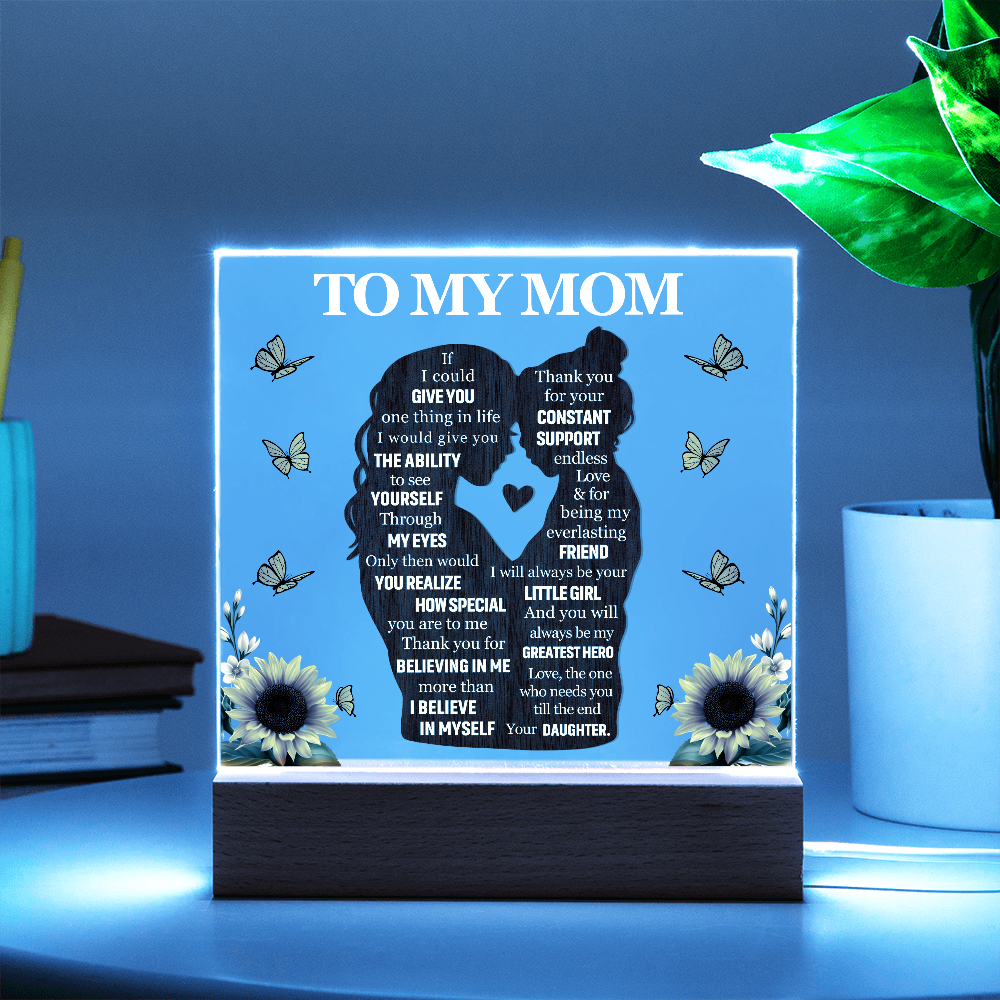 To My Mom - LED Base Acrylic Plaque Gift