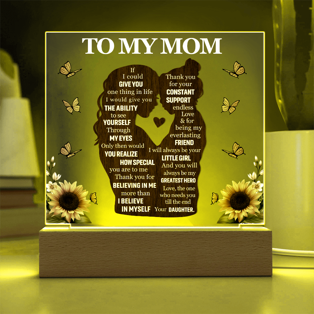 To My Mom - LED Base Acrylic Plaque Gift