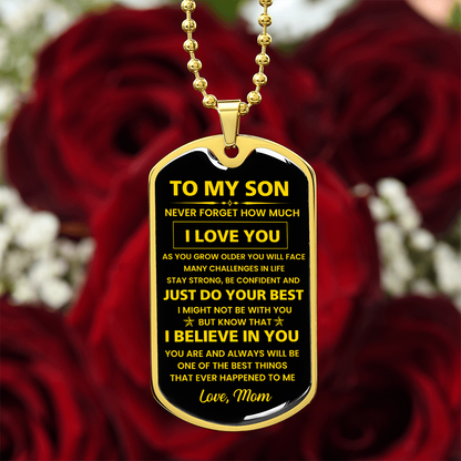 To My Son - Never Forget How Much I Love You - Love Mom