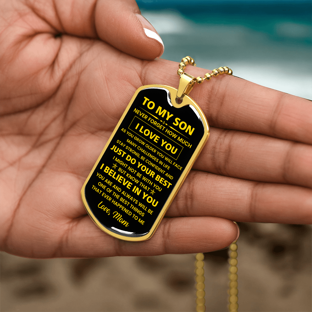 To My Son - Never Forget How Much I Love You - Love Mom