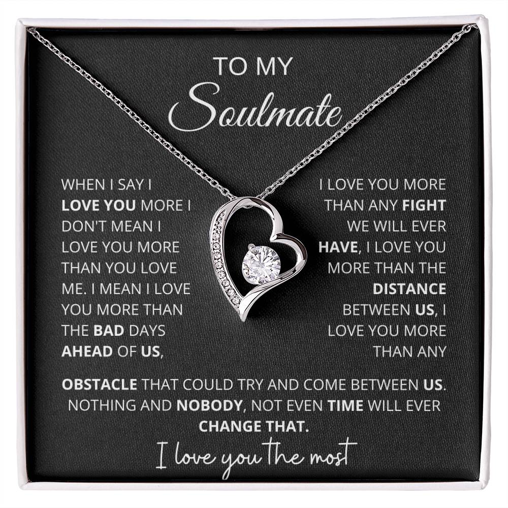 To My Soulmate " When I Say I love You More" Forever Love Necklace