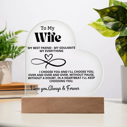 To My Wife "My Best friend-My Soulmate- My Everything" Acrylic Heart with Base Acrylic Heart with Base