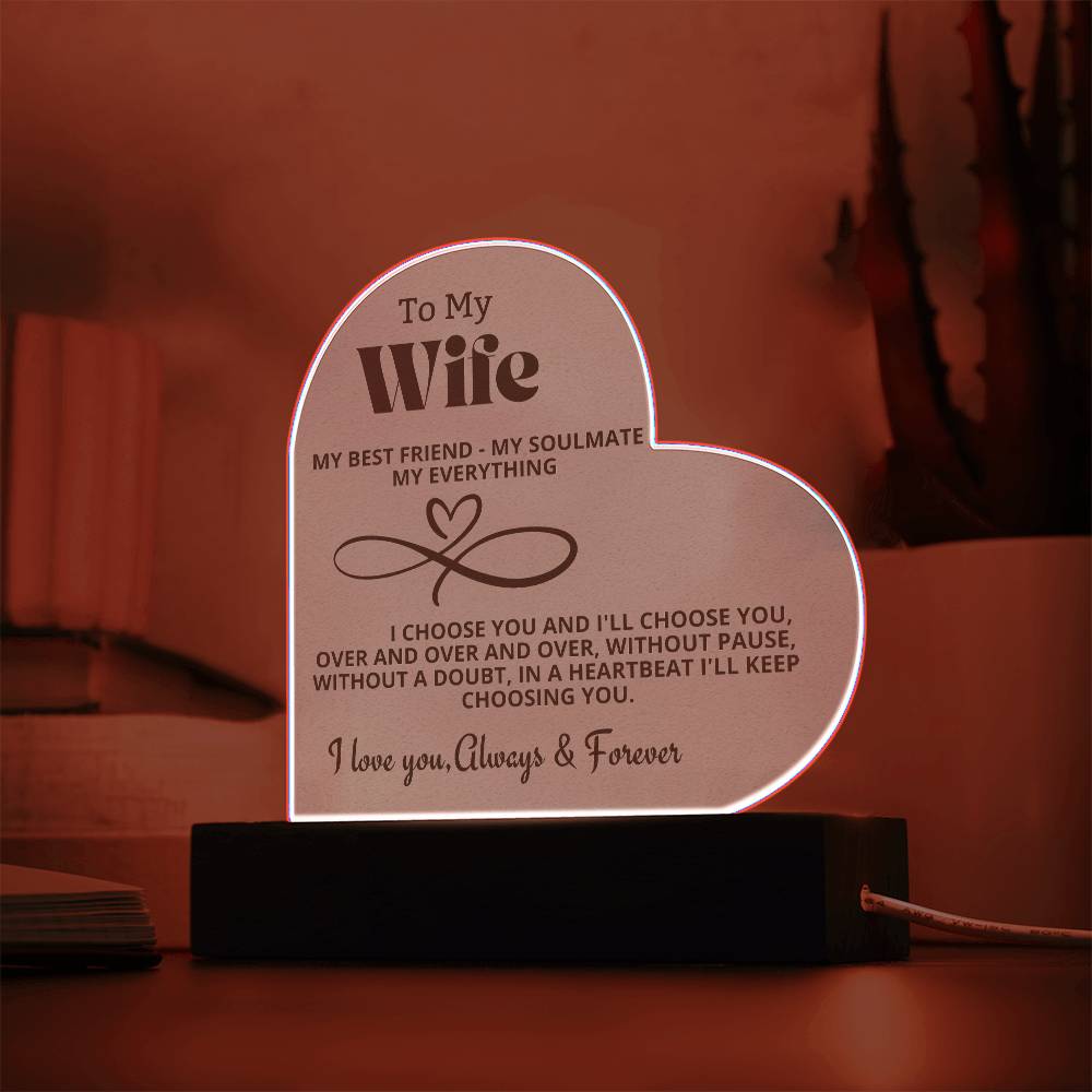To My Wife "My Best friend-My Soulmate- My Everything" Acrylic Heart with Base Acrylic Heart with Base