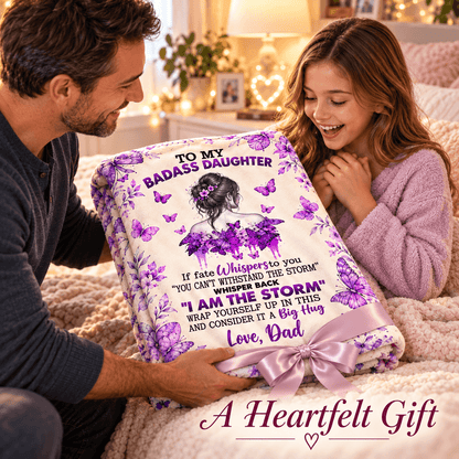 To My Badass Daughter I Am the Storm Blanket – Inspirational Purple Butterfly Cozy Plush Fleece Gift from Dad