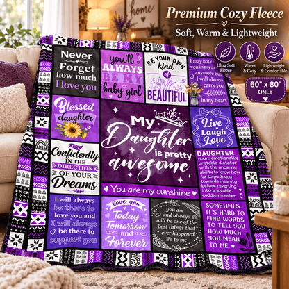 To My Daughter You're Pretty Awesome Blanket – Purple Patchwork Cozy Plush Fleece Gift from Mom or Dad
