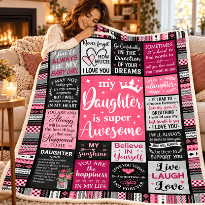 To My Daughter – You'll Always Be My Baby Girl Fleece Blanket - 60"x80"