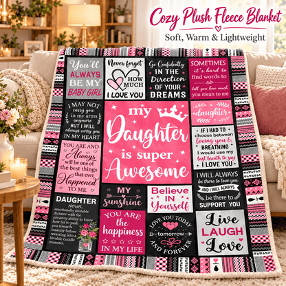 To My Daughter – You'll Always Be My Baby Girl Fleece Blanket - 60"x80"