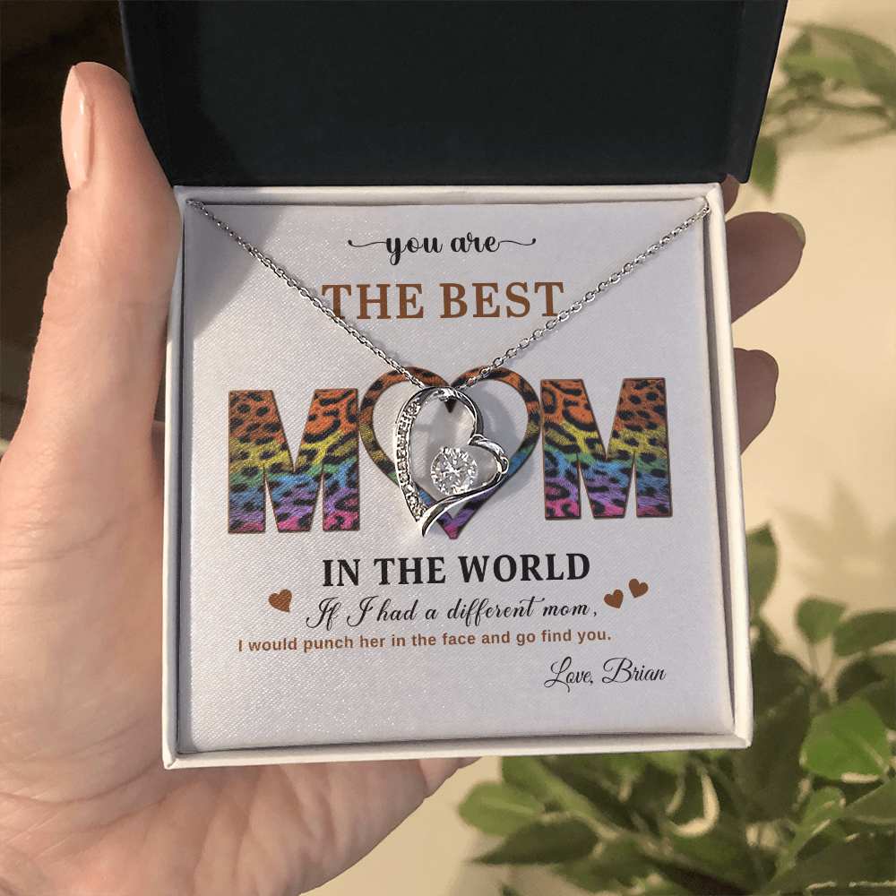 You Are The Best Mom - In The World - Forever Love Necklace