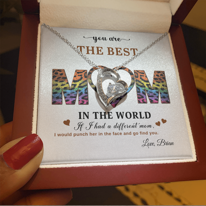 You Are The Best Mom - In The World - Forever Love Necklace