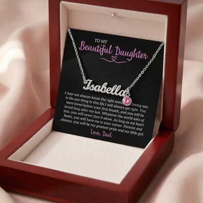 "To My Beautiful Daughter - Forever My Greatest Pride - Personalized Name Necklace with Birthstone - The Most Meaningful Keepsake Gift From Loving Dad"