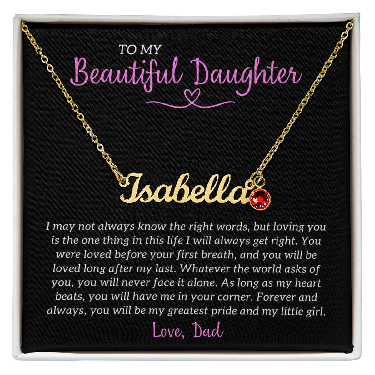"To My Beautiful Daughter - Forever My Greatest Pride - Personalized Name Necklace with Birthstone - The Most Meaningful Keepsake Gift From Loving Dad"