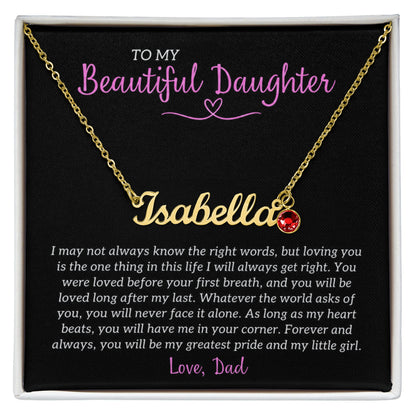 "To My Beautiful Daughter - Forever My Greatest Pride - Personalized Name Necklace with Birthstone - The Most Meaningful Keepsake Gift From Loving Dad"