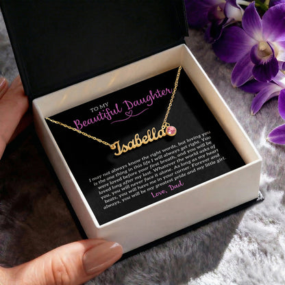 "To My Beautiful Daughter - Forever My Greatest Pride - Personalized Name Necklace with Birthstone - The Most Meaningful Keepsake Gift From Loving Dad"