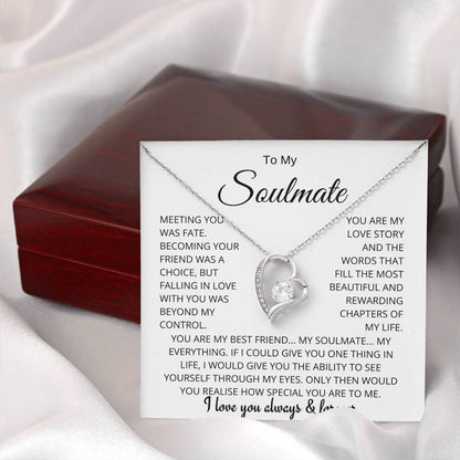 To My Soulmate - Meeting You Was Fate - Forever Love Necklace