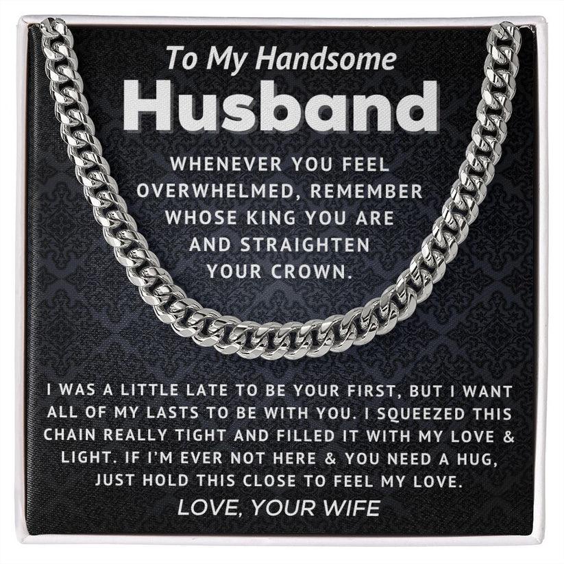 [Almost Sold Out] To My Handsome Husband - Straighten Your Crown - Cuban Link Chain - Charming Family Gift