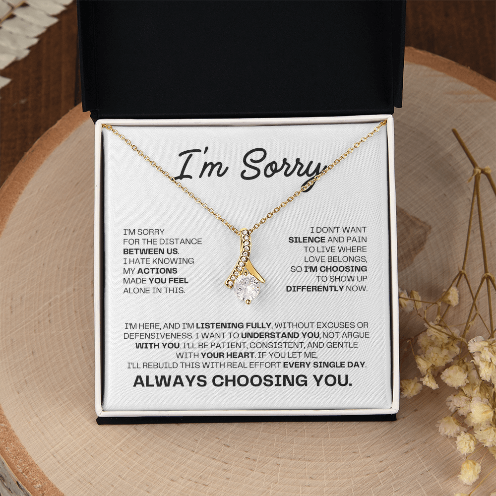 I'm Sorry Necklace for Her – Always Choosing You – Heartfelt Apology & Reconciliation Gift Set