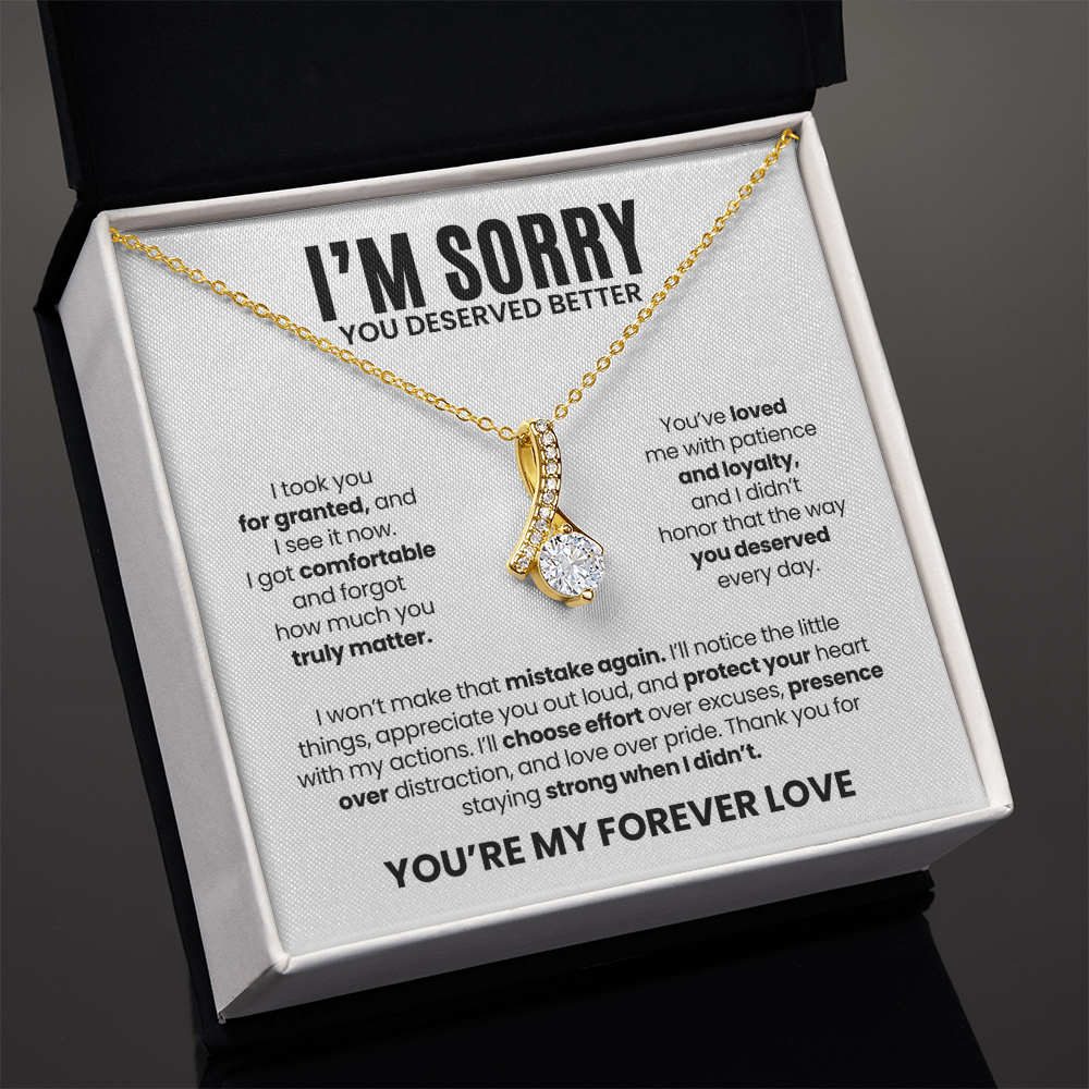 I'm Sorry Necklace for Her – You Deserved Better – You're My Forever Love Apology Gift Set