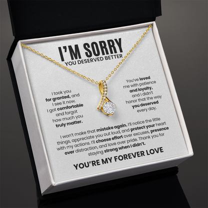 I'm Sorry Necklace for Her – You Deserved Better – You're My Forever Love Apology Gift Set