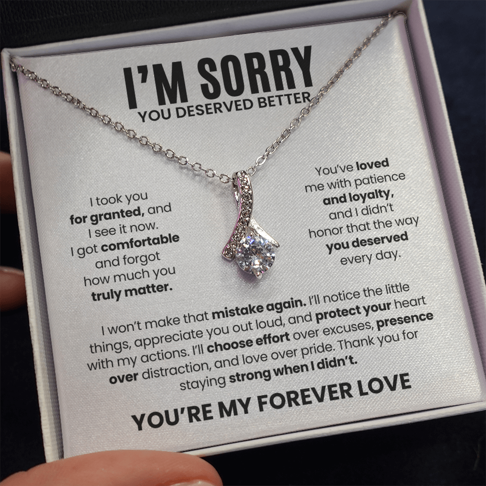 I'm Sorry Necklace for Her – You Deserved Better – You're My Forever Love Apology Gift Set