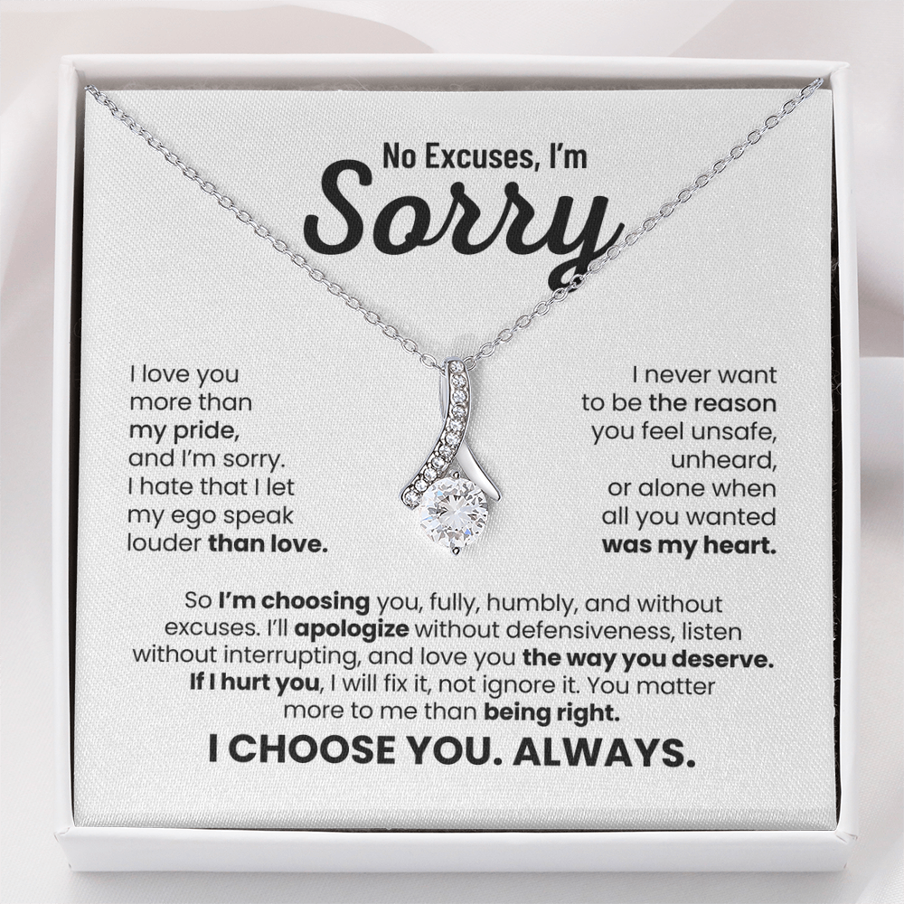 No Excuses, I'm Sorry Necklace for Her – I Choose You Always – Heartfelt Apology Gift Set