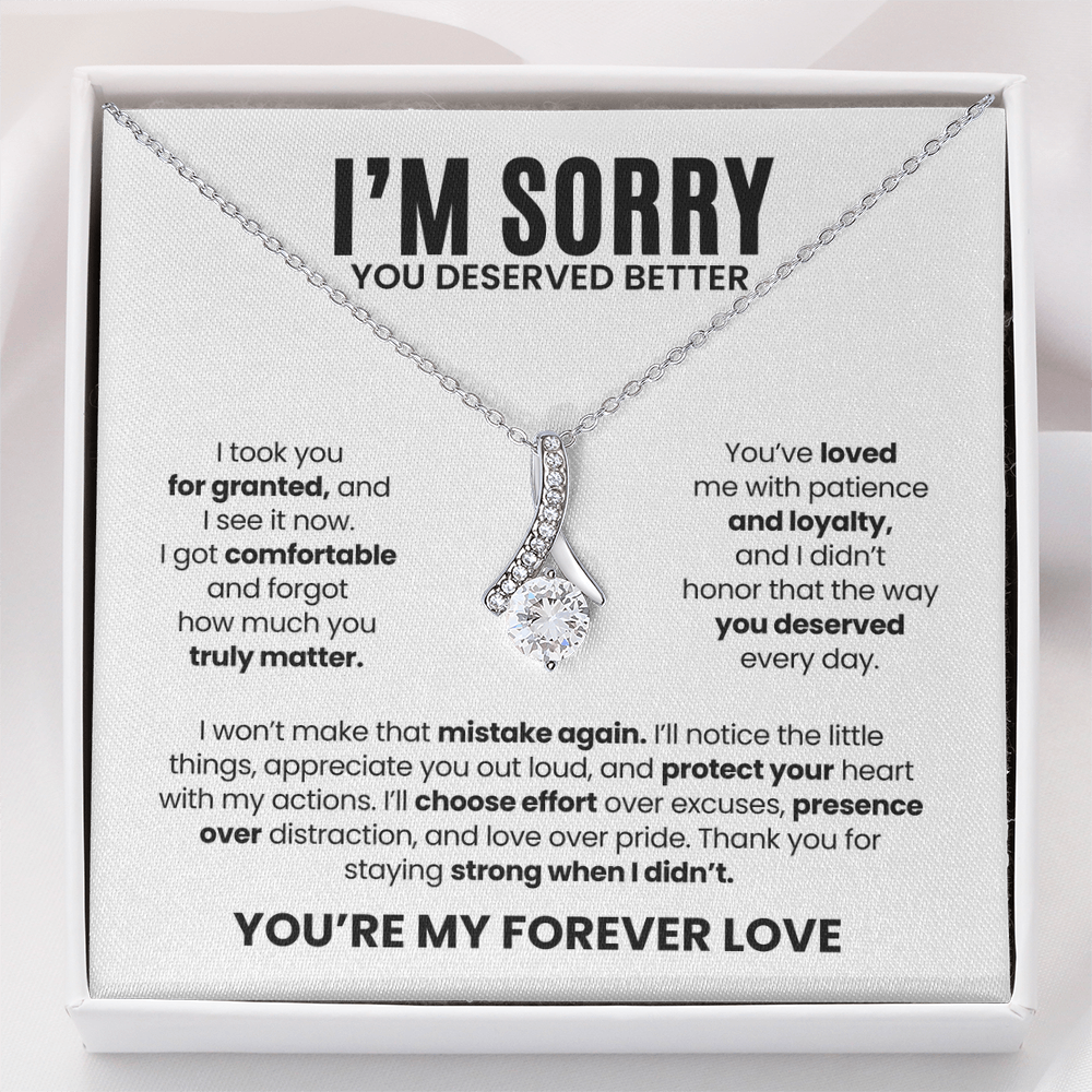I'm Sorry Necklace for Her – You Deserved Better – You're My Forever Love Apology Gift Set