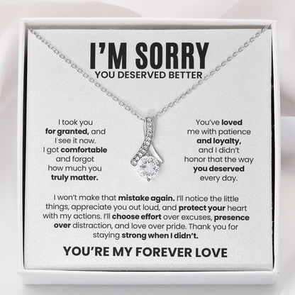 I'm Sorry Necklace for Her – You Deserved Better – You're My Forever Love Apology Gift Set