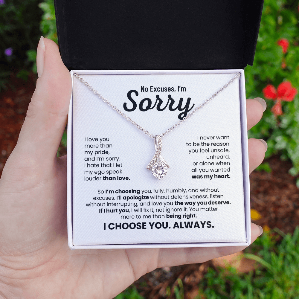 No Excuses, I'm Sorry Necklace for Her – I Choose You Always – Heartfelt Apology Gift Set