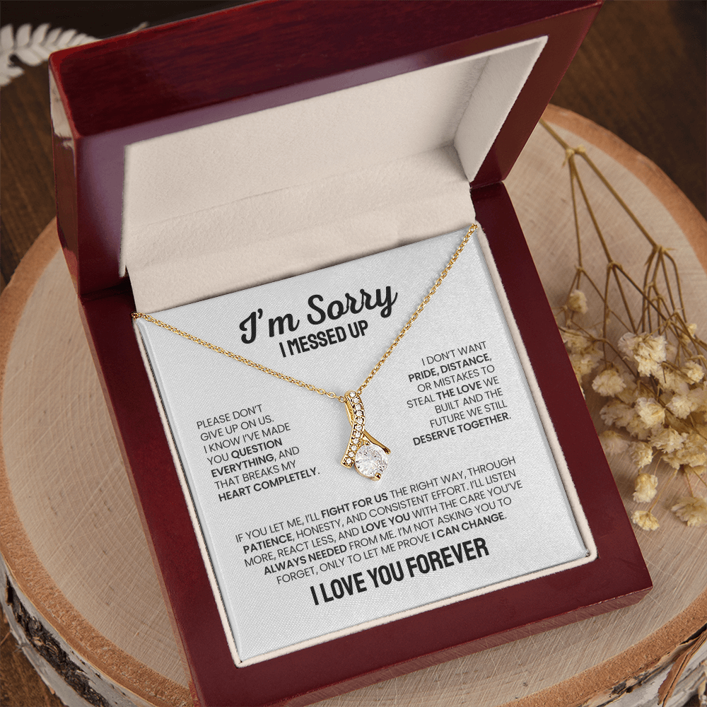 Apology Gift For Her - Alluring Beauty Necklace - I'm Not Giving Up On Us