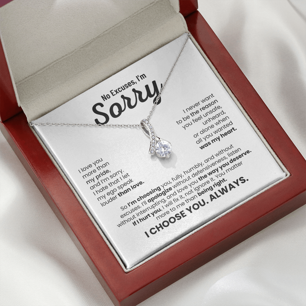 No Excuses, I'm Sorry Necklace for Her – I Choose You Always – Heartfelt Apology Gift Set
