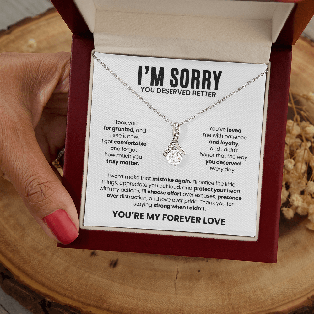 I'm Sorry Necklace for Her – You Deserved Better – You're My Forever Love Apology Gift Set