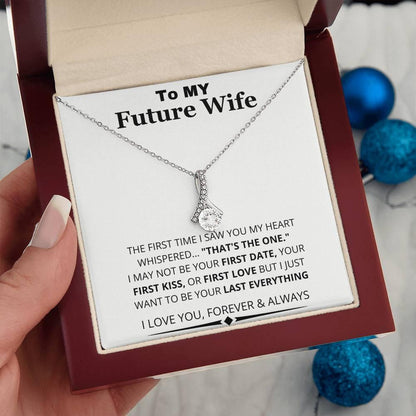 My Heart Whispered "That's the One"; Future Wife Gift - Charming Family Gift