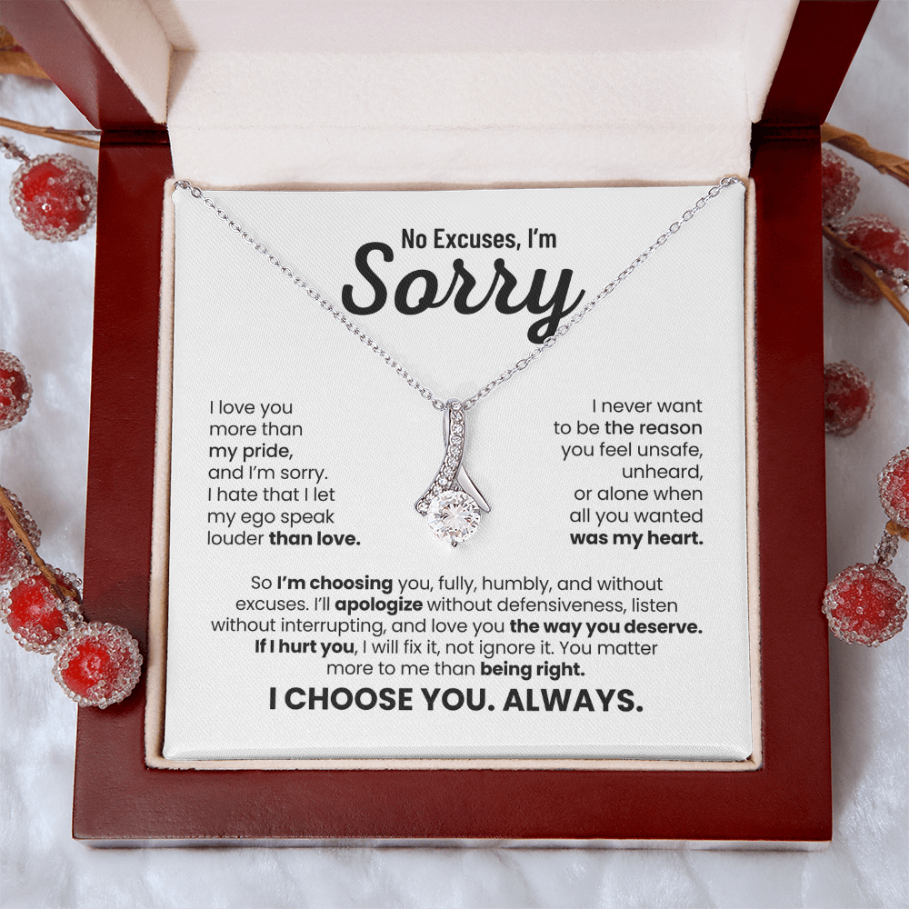 No Excuses, I'm Sorry Necklace for Her – I Choose You Always – Heartfelt Apology Gift Set